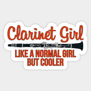 Clarinet Girl Like a Normal Girl But Cooler Sticker